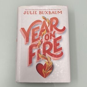 Year on Fire by Julie Buxbaum